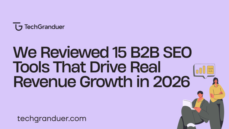 15-b2b-seo-tools-that-help-drive-real-organic-growth-techgranduer