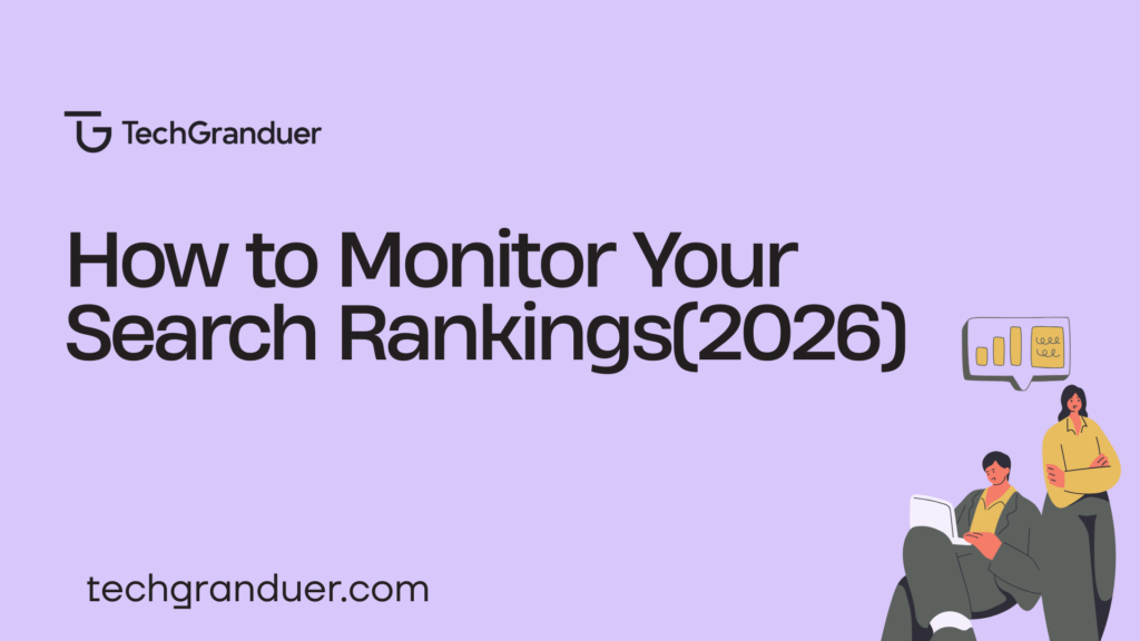 how-to-monitor-your-search-rankings-2026-techgranduer